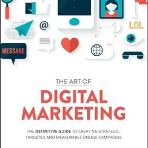 The Art of Digital Marketing: